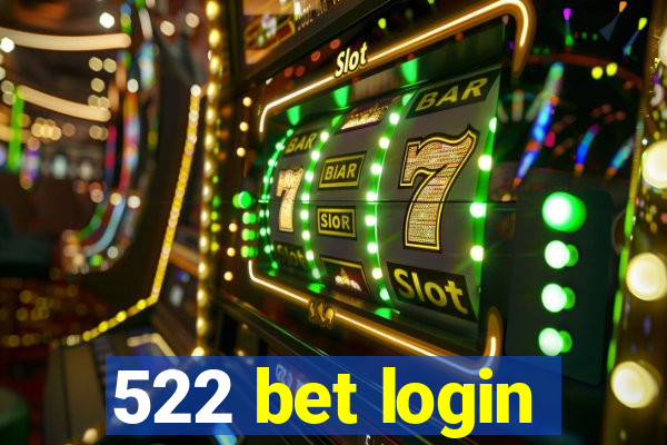 522 bet login